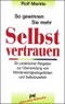Sogewinnen Sie mehr Selbstvertrauen - Rolf Merkle